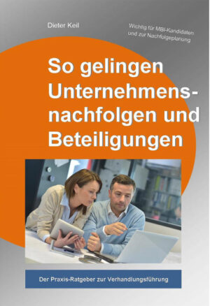 So gelingen Unternehmensnachfolgen und Beteiligungen